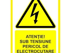 Placuta atentie sub tensiune pericol de electrocutare